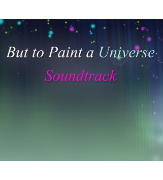 But to Paint a Universe - Soundtrack DLC Steam Key GLOBAL